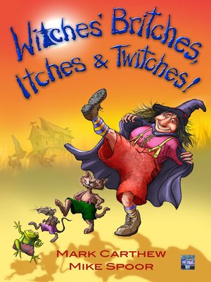 cover image of Witches' Britches, Itches & Twitches